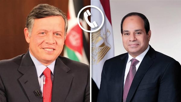 الرئيس السيسى يؤكد للملك عبد الله تضامن مصر مع الأردن ودعمها فى مواجهة الإرهاب