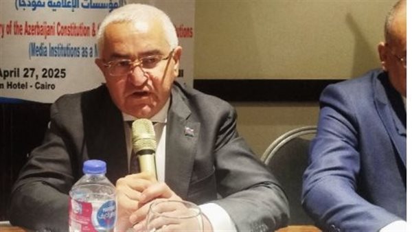 بذكري دستورها.. أذربيجان تعترف: مصر نقلت الحقائق إعلاميًا بالحرب الأخيرة