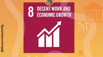 احتفالاً باليوم العالمي: قطاع المتاحف ينظم حفلاً يتوافق مع أهداف التنمية المستدامة SDGs | صور