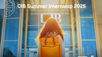 البنك التجاري الدولي CIB يفتح باب التسجيل لبرنامج التدريب الصيفي لطلاب الجامعات 2025.